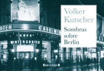 SOMBRAS SOBRE BERLIN | 9788466649230 | KUTSCHER, VOLKER | Llibreria L'Illa - Llibreria Online de Mollet - Comprar llibres online