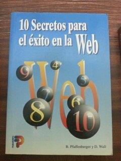 10 SECRETOS PARA EL EXITO EN LA WEB | 9788428323581 | PFAFFENBERGER, B. | Llibreria L'Illa - Llibreria Online de Mollet - Comprar llibres online