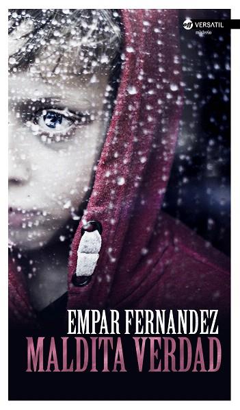 MALDITA VERDAD | 9788416580231 | FERNÁNDEZ  GÓMEZ, EMPAR | Llibreria L'Illa - Llibreria Online de Mollet - Comprar llibres online