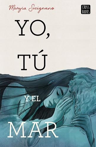 YO TÚ Y EL MAR | 9788408224204 | SICIGNANO, MARZIA | Llibreria L'Illa - Llibreria Online de Mollet - Comprar llibres online