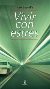 VIVIR CON ESTRÉS | 9788467017625 | BUENDIA, JOSE | Llibreria L'Illa - Llibreria Online de Mollet - Comprar llibres online