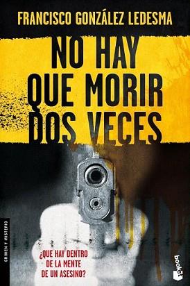 NO HAY QUE MORIR DOS VECES     | 9788408091820 | GONZÁLEZ LEDESMA, FRANCISCO