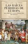 RAICES PERDIDAS DE EUROPA, LAS | 9788434453906 | CARDINI, FRANCO / SERGIO VALZANIA | Llibreria L'Illa - Llibreria Online de Mollet - Comprar llibres online