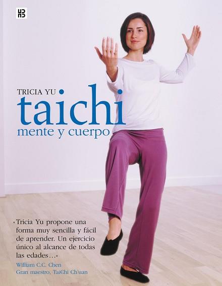 TAI-CHI : MENTE Y CUERPO | 9788489840478 | YU, TRICIA | Llibreria L'Illa - Llibreria Online de Mollet - Comprar llibres online