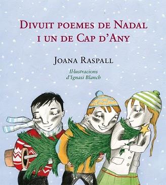 DIVUIT POEMES DE NADAL I UN DE CAP D'ANY | 9788499792422 | RASPALL JUANOLA, JOANA/BLANCH GISBERT, IGNASI | Llibreria L'Illa - Llibreria Online de Mollet - Comprar llibres online