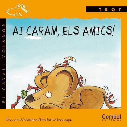 AI CARAM ELS AMICS! | 9788478644285 | ALCANTARA, RICARDO; URBERUAGA, EMILIO | Llibreria L'Illa - Llibreria Online de Mollet - Comprar llibres online