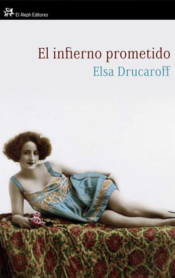 INFIERNO PROMETIDO, EL | 9788476699683 | DRUCAROFF, ELSA | Llibreria L'Illa - Llibreria Online de Mollet - Comprar llibres online