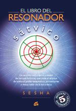 LIBRO DEL RESONADOR SATVICO, EL | 9788484451464 | SESHA (1960- ) | Llibreria L'Illa - Llibreria Online de Mollet - Comprar llibres online