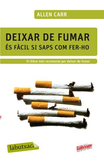 DEIXAR DE FUMAR ES FACIL SI SAPS COM FER-HO | 9788499301594 | CARR, ALLEN | Llibreria L'Illa - Llibreria Online de Mollet - Comprar llibres online