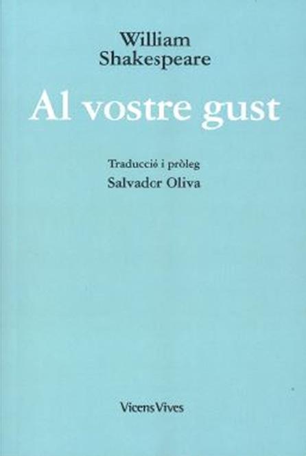 AL VOSTRE GUST  | 9788468267715 | SHAKESPEARE, WILLIAM | Llibreria L'Illa - Llibreria Online de Mollet - Comprar llibres online