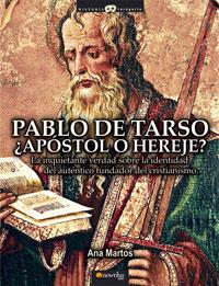 PABLO DE TARSO ¿APOSTOL O HEREJE? | 9788497633673 | MARTOS, ANA | Llibreria L'Illa - Llibreria Online de Mollet - Comprar llibres online