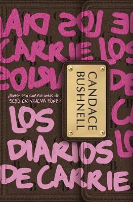 DIARIOS DE CARRIE, LOS | 9788484415824 | BUSHNELL, CANDACE | Llibreria L'Illa - Llibreria Online de Mollet - Comprar llibres online