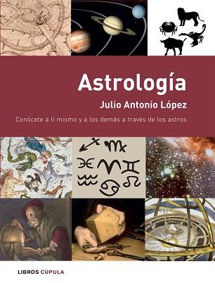 ASTROLOGIA | 9788448047238 | JULIO ANTONIO LOPEZ | Llibreria L'Illa - Llibreria Online de Mollet - Comprar llibres online