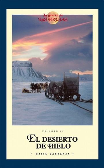 EL DESIERTO DE HIELO | 9788423693429 | MAITE CARRANZA I GIL DOLZ DEL CASTELLAR | Llibreria L'Illa - Llibreria Online de Mollet - Comprar llibres online