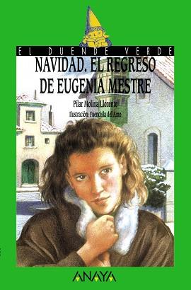 NAVIDAD.EL REGRESO DE EUGENIA MESTRE | 9788420762814 | MOLINA LLORENTE,PILAR | Llibreria L'Illa - Llibreria Online de Mollet - Comprar llibres online