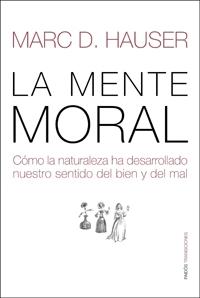 MENTE MORAL, LA | 9788449321764 | HAUSER, MARC D. | Llibreria L'Illa - Llibreria Online de Mollet - Comprar llibres online