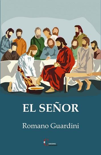 SEÑOR, EL 4 ED.2018 | 9788470576461 | GUARDINI, ROMANO | Llibreria L'Illa - Llibreria Online de Mollet - Comprar llibres online