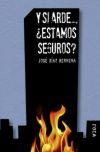 Y SI ARDE ESTAMOS SEGUROS? | 9788496797383 | DIAZ HERRERA, JOSE | Llibreria L'Illa - Llibreria Online de Mollet - Comprar llibres online