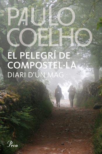 PELEGRÍ DE COMPOSTEL·LA, EL | 9788482569345 | COELHO, PAULO | Llibreria L'Illa - Llibreria Online de Mollet - Comprar llibres online