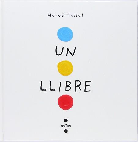 LLIBRE, UN | 9788466145183 | TULLET, HERVÉ | Llibreria L'Illa - Llibreria Online de Mollet - Comprar llibres online