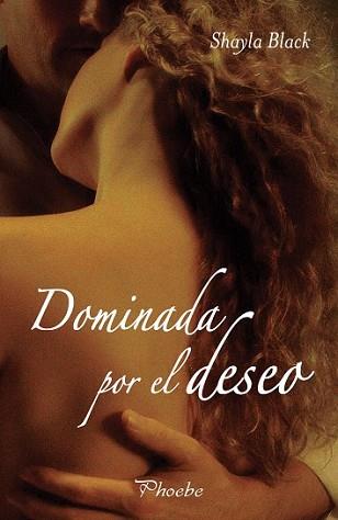 DOMINADA POR EL DESEO | 9788496952201 | BLACK, SHAYLA | Llibreria L'Illa - Llibreria Online de Mollet - Comprar llibres online