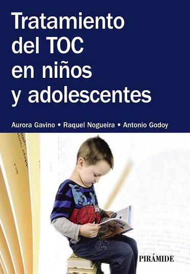 TRATAMIENTO DEL TOC EN NIÑOS Y ADOLESCENTES | 9788436832747 | GAVINO LÁZARO, AURORA/NOGUEIRA, RAQUEL/GODOY, ANTONIO | Llibreria L'Illa - Llibreria Online de Mollet - Comprar llibres online