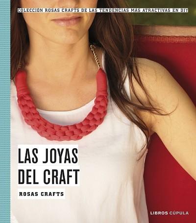 ROSAS CRAFTS. LAS JOYAS DEL CRAFT | 9788448021535 | ROSAS CRAFTS | Llibreria L'Illa - Llibreria Online de Mollet - Comprar llibres online