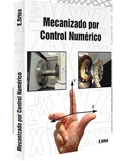 MECANIZADO POR CONTROL NUMÉRICO | 9788494140419 | ORTEA VARELA, ENRIQUE | Llibreria L'Illa - Llibreria Online de Mollet - Comprar llibres online