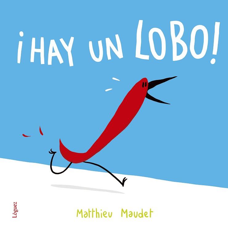 HAY UN LOBO! | 9788494705298 | MAUDET, MATTHIEU | Llibreria L'Illa - Llibreria Online de Mollet - Comprar llibres online