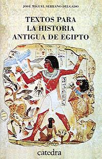 TEXTOS PARA LA HISTORIA ANTIGUA DE EGIPTO | 9788437612195 | JOSE MIGUEL SERRANO DELGADO | Llibreria L'Illa - Llibreria Online de Mollet - Comprar llibres online