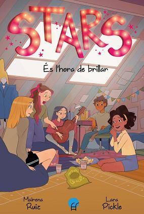 STARS 2. ES L’HORA DE BRILLAR | 9788419472335 | RUIZ, MAIRENA | Llibreria L'Illa - Llibreria Online de Mollet - Comprar llibres online