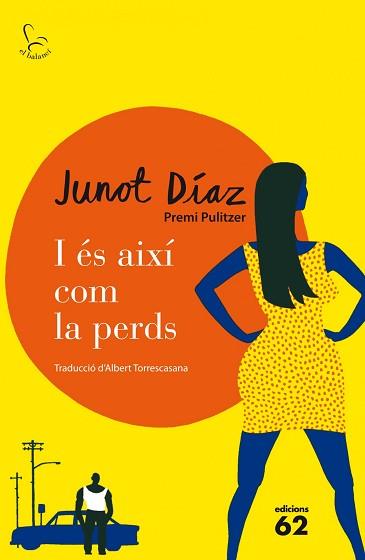 I ÉS AIXÍ COM LA PERDS | 9788429771190 | DIAZ, JUNOT | Llibreria L'Illa - Llibreria Online de Mollet - Comprar llibres online