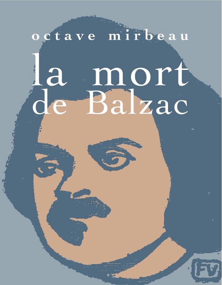 MORT DE BALZAC, LA | 9788492607907 | MIERBEAU, OCTAVE | Llibreria L'Illa - Llibreria Online de Mollet - Comprar llibres online