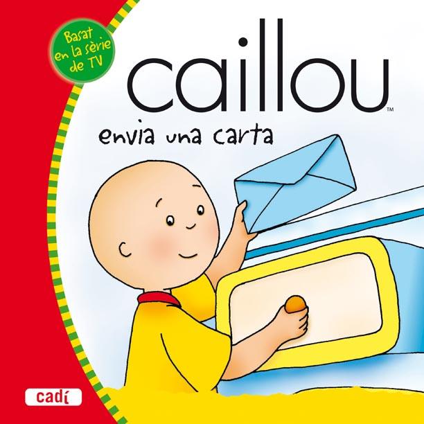 CAILLOU ENVIA UNA CARTA | 9788447460472 | Llibreria L'Illa - Llibreria Online de Mollet - Comprar llibres online