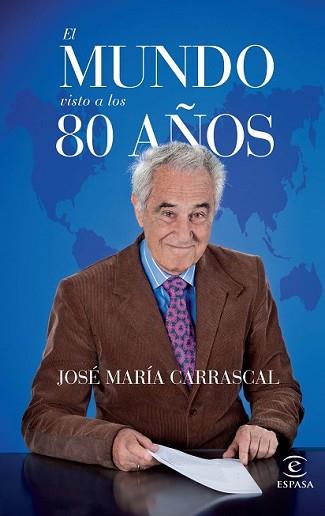 MUNDO VISTO A LOS 80 AÑOS, EL | 9788467042030 | CARRASCAL, JOSÉ MARÍA | Llibreria L'Illa - Llibreria Online de Mollet - Comprar llibres online