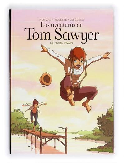 AVENTURAS DE TOM SAWYER (COMIC) | 9788467536218 | JEAN DAVID MORVAN/FREDERIQUE VOULYZÉ/SÉVERINE LEFÈ | Llibreria L'Illa - Llibreria Online de Mollet - Comprar llibres online