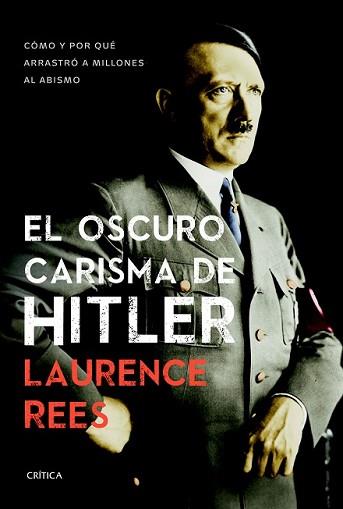 OSCURO CARISMA DE HITLER, EL | 9788498927474 | REES, LAURENCE | Llibreria L'Illa - Llibreria Online de Mollet - Comprar llibres online