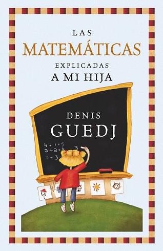 MATEMATICAS EXPLICADAS A MI HIJA, LAS | 9788449322235 | GUEDJ, GENIS | Llibreria L'Illa - Llibreria Online de Mollet - Comprar llibres online