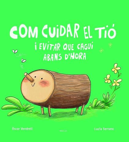 COM CUIDAR EL TIÓ I EVITAR QUE CAGUI ABANS D'HORA | 9788447949045 | VENDRELL CORRONS, OSCAR | Llibreria L'Illa - Llibreria Online de Mollet - Comprar llibres online