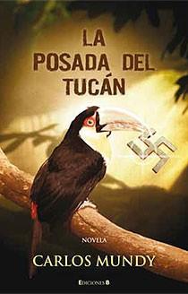 POSADA DEL TUCAN, LA | 9788466644259 | MUNDY, CARLOS | Llibreria L'Illa - Llibreria Online de Mollet - Comprar llibres online