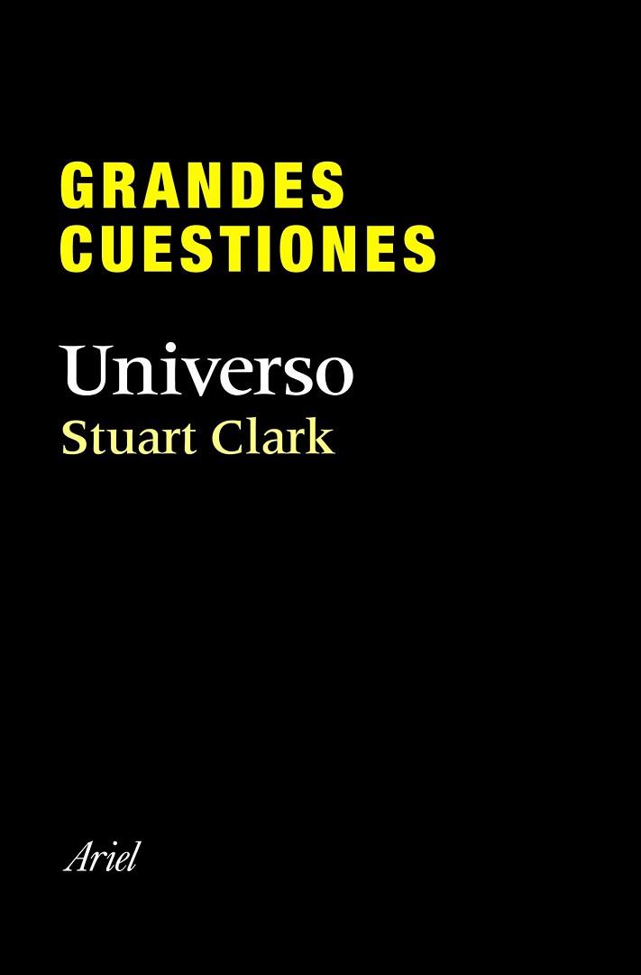 GRANDES CUESTIONES. UNIVERSO | 9788434405295 | CLARK, STUART | Llibreria L'Illa - Llibreria Online de Mollet - Comprar llibres online