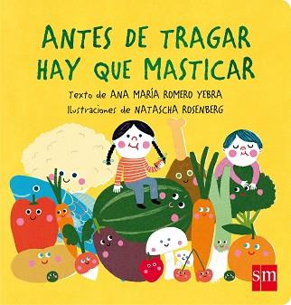 ANTES DE TRAGAR HAY QUE MASTICAR | 9788467597790 | ROMERO YEBRA, ANA MARÍA | Llibreria L'Illa - Llibreria Online de Mollet - Comprar llibres online