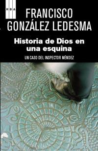 HISTORIAS DE DIOS EN UNA ESQUINA | 9788490060537 | GONZALEZ LEDESMA, FRANCISCO | Llibreria L'Illa - Llibreria Online de Mollet - Comprar llibres online