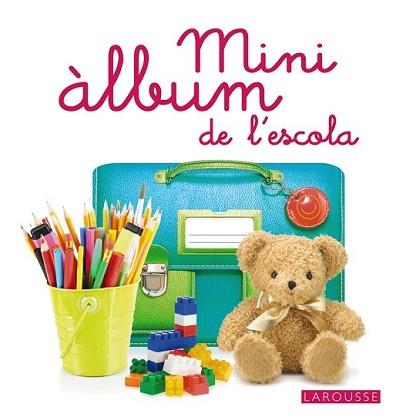 MINI ÀLBUM LAROUSSE DE L ' ESCOLA | 9788416124633 | LAROUSSE EDITORIAL | Llibreria L'Illa - Llibreria Online de Mollet - Comprar llibres online