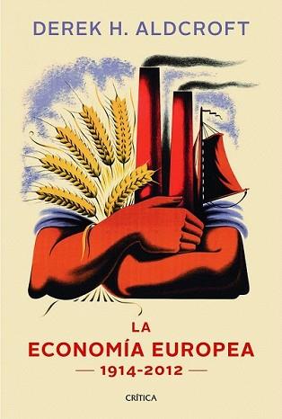 ECONOMÍA EUROPEA 1914-2012, LA | 9788498925869 | ALDCROFT, DEREK H. | Llibreria L'Illa - Llibreria Online de Mollet - Comprar llibres online