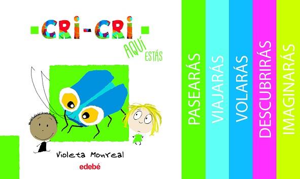 CRI-CRI AQUÍ ESTÁS | 9788468345567 | MONREAL DÍAZ, VIOLETA | Llibreria L'Illa - Llibreria Online de Mollet - Comprar llibres online