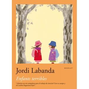 ENFANTS TERRIBLES | 9788492480043 | LABANDA, JORDI | Llibreria L'Illa - Llibreria Online de Mollet - Comprar llibres online