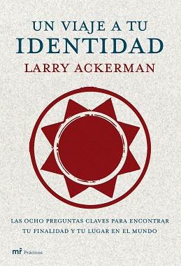 VIAJE A TU IDENTIDAD, UN | 9788427033207 | ACKERMAN, LARRY | Llibreria L'Illa - Llibreria Online de Mollet - Comprar llibres online