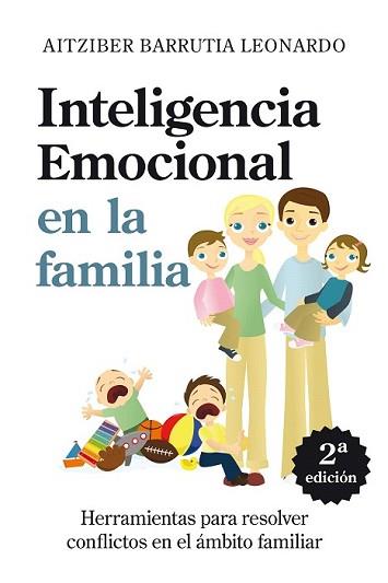 INTELIGENCIA EMOCIONAL EN LA FAMILIA | 9788496947627 | BARRUTIA LEONARDO, AITZIBER | Llibreria L'Illa - Llibreria Online de Mollet - Comprar llibres online