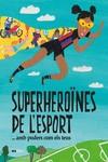 SUPERHEROÏNES DE L?ESPORT...(AMB PODERS COM ELS TEUS) | 9788418928475 | TUDEL, LAIA | Llibreria L'Illa - Llibreria Online de Mollet - Comprar llibres online